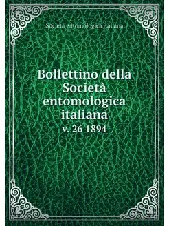 Bollettino della Societa entomologica