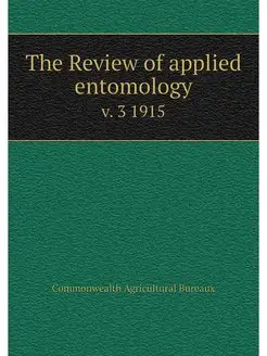 The Review of applied entomology. v