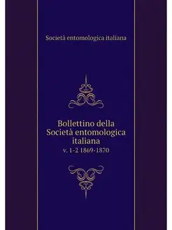 Bollettino della Societa entomologica