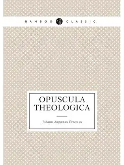 Opuscula theologica