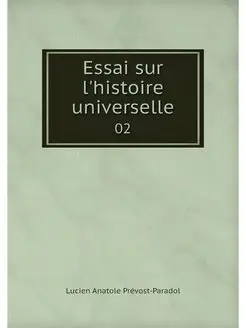 Essai sur l'histoire universelle. 02