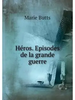 Heros. Episodes de la grande guerre