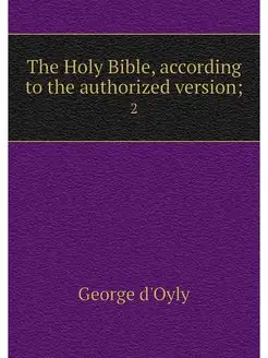 The Holy Bible, according to the auth