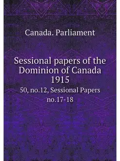 Sessional papers of the Dominion of C