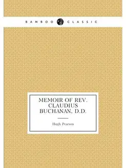 Memoir of Rev. Claudius Buchanan, D.D