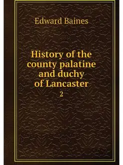 History of the county palatine and du