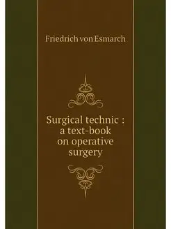 Surgical technic a text-book on ope