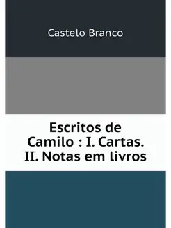 Escritos de Camilo I. Cartas. II. N