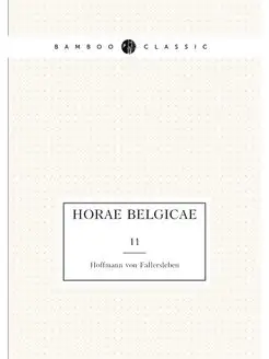 Horae Belgicae. 11