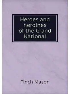 Heroes and heroines of the Grand Nati