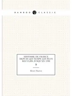 Histoire de France depuis les temps les plus reculés