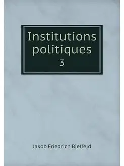 Institutions politiques. 3