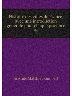 Histoire des villes de France, avec u