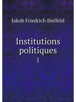 Institutions politiques. 1