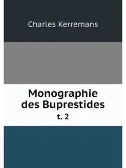 Monographie des Buprestides. t. 2