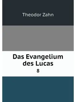 Das Evangelium des Lucas. 8