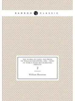 The works in verse and prose of William Shenstone, E