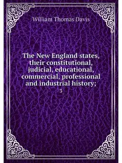 The New England states, their constit