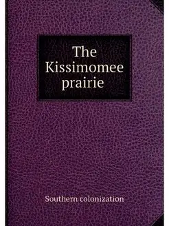 The Kissimomee prairie