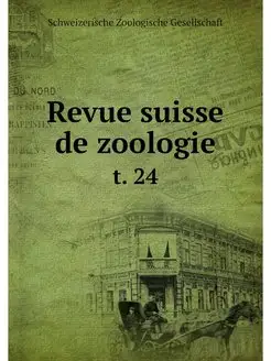 Revue suisse de zoologie. t. 24