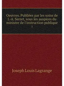 Oeuvres. Publiees par les soins de J