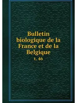 Bulletin biologique de la France et d