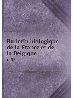 Bulletin biologique de la France et d