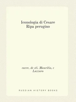 Iconologia di Cesare Ripa perugino. c