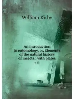 An introduction to entomology, or, El