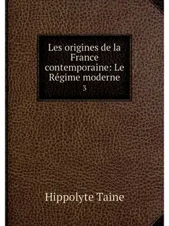 Les origines de la France contemporai