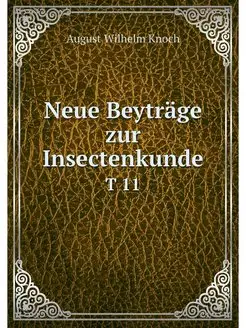 Neue Beytrage zur Insectenkunde. T 11