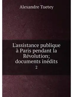 L'assistance publique a Paris pendant