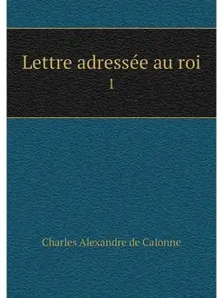 Lettre adressee au roi. 1