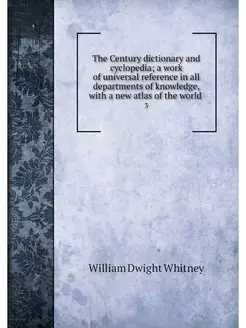 The Century dictionary and cyclopedia