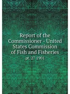 Report of the Commissioner - United S