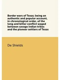 Border wars of Texas being an authentic and popular