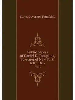 Public papers of Daniel D. Tompkins