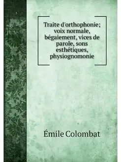 Traite d'orthophonie voix normale, b