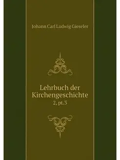 Lehrbuch der Kirchengeschichte. 2, pt.3