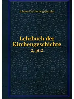 Lehrbuch der Kirchengeschichte. 2, pt.2