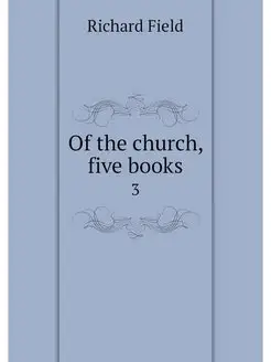 Of the church, five books. 3