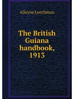 The British Guiana handbook, 1913