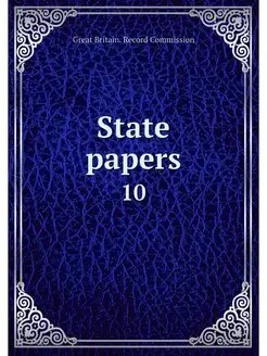 State papers. 10