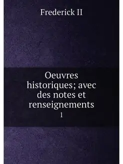 Oeuvres historiques avec des notes e