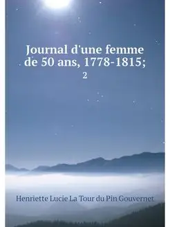 Journal d'une femme de 50 ans, 1778-1