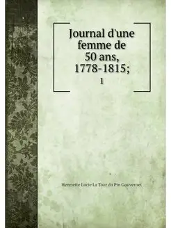 Journal d'une femme de 50 ans, 1778-1