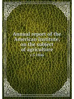 Annual report of the American Institu