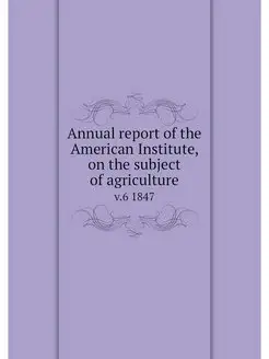 Annual report of the American Institu