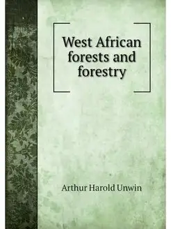 West African forests and forestry