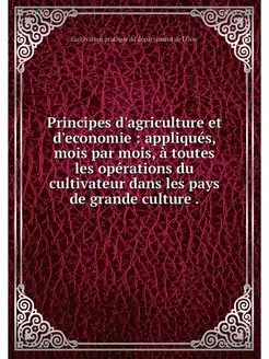 Principes d'agriculture et d'economie